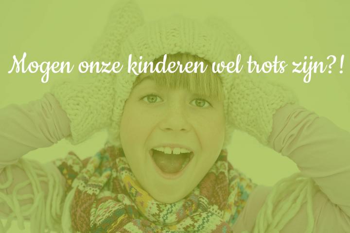 foto van een meisje dat aan het lachen is en de tekst mogen onze kinderen wel trots zijn?!